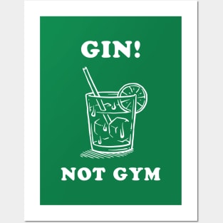 Gin Not Gym Posters and Art